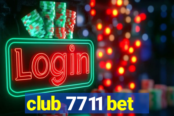 club 7711 bet